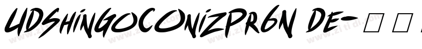 UDShinGoCOnizPr6N De字体转换